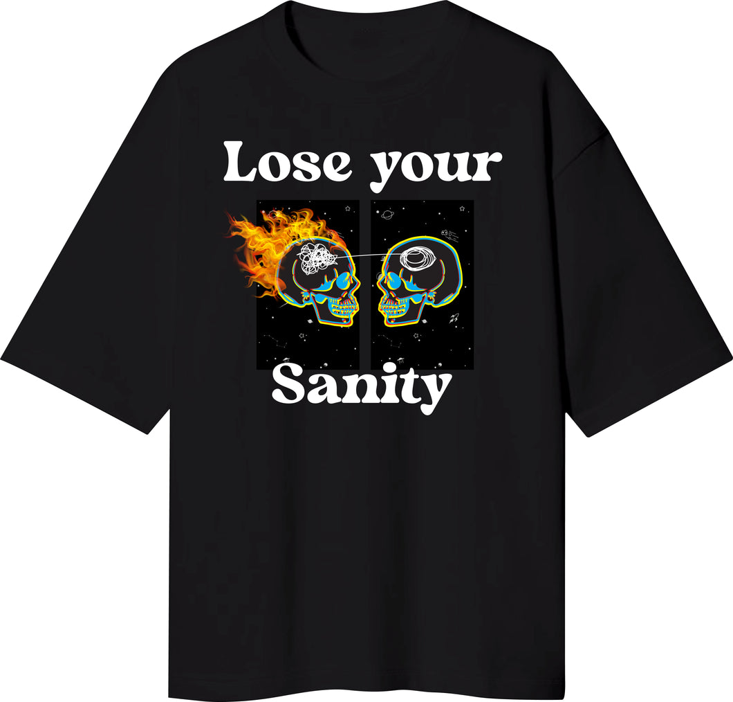 Loose Your Sanity