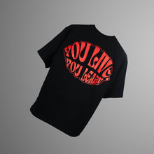 Load image into Gallery viewer, You Live x Black - Tshirt
