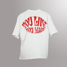 Load image into Gallery viewer, You Live x White - Tshirt
